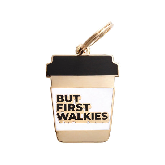 But First Walkies